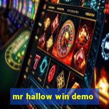 mr hallow win demo